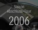 Saison Abschluss Tour 2006