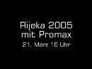 Rijeka 2005 mit Promax