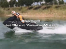 ABARTIG: Jet Ski 1800 ccm Yamaha Vierzylinder Turbo