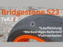 Bridgestone S23 Reifentest Teil 2/2 - der Bessere S22? Laufleistung / Fahrverhalten / Reifenbild